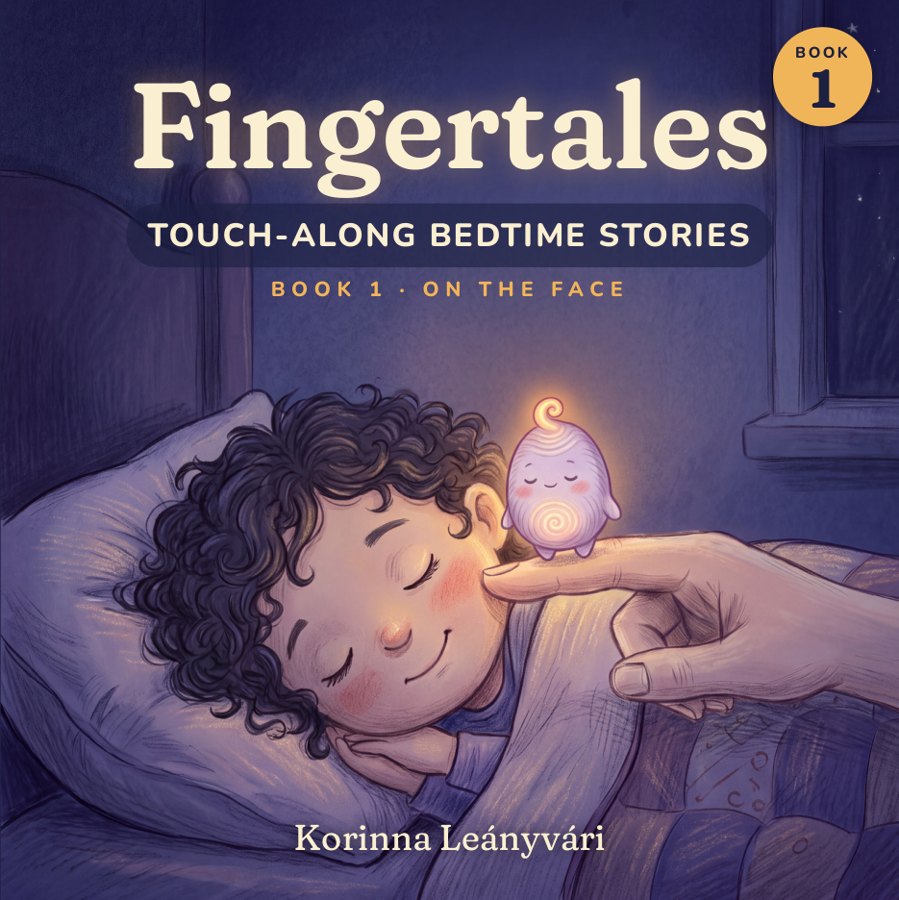 Cover of Fingertales Book 1, On the Face: a sleeping child and the tiny glowing Dream Keeper on a parent&rsquo;s fingertip